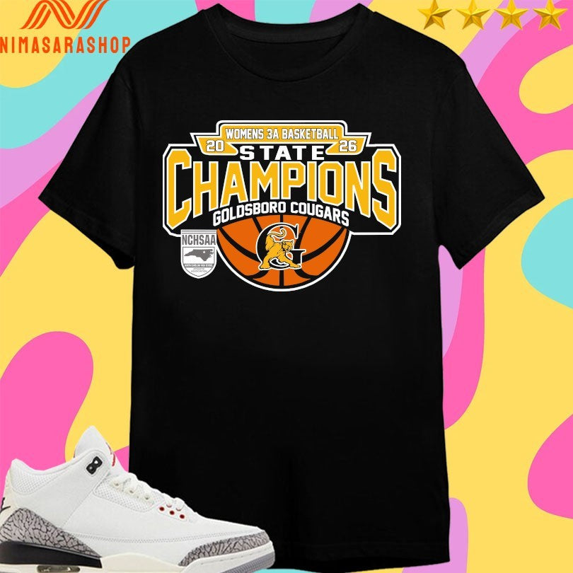 NCHSAA Women’s 3a Basketball State Champions Goldsboro Cougars Shirts