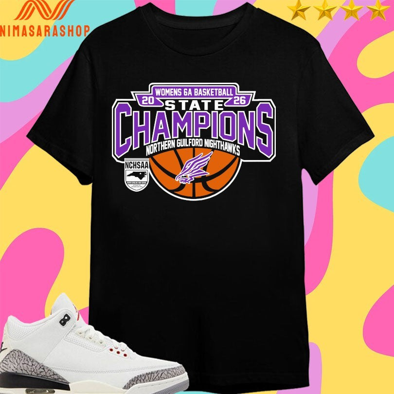 NCHSAA Women’s 6a Basketball State Champions Northern Guilford Nighthawks Shirts
