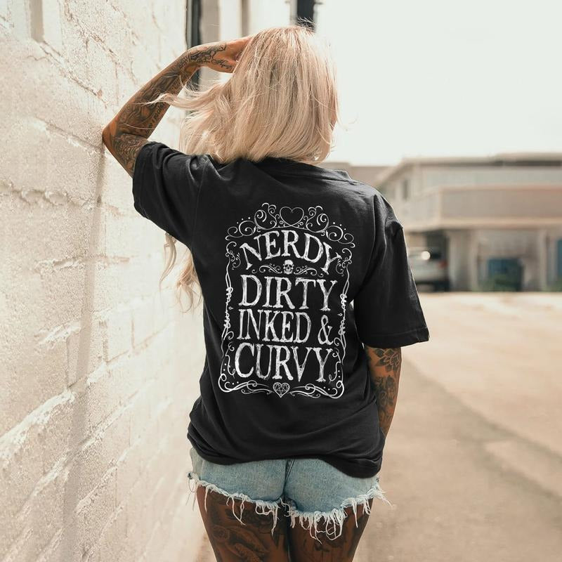 NERDY DIRTY INKED & CURVY PRINTED WOMEN'S T-SHIRT, Ladies Summer Outfit, Gift For Women, Mothers Day Gift, Gift For Girl...
