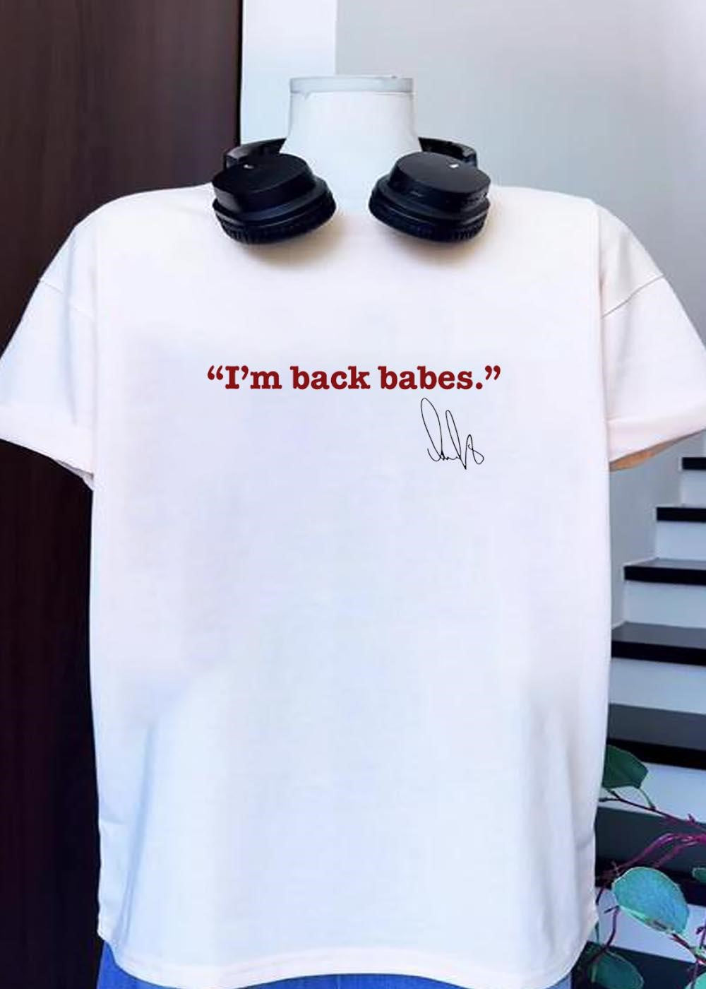 NHL Player Signature I’m Back Babes T-Shirt