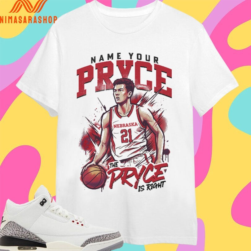 Name Your Pryce The Pryce Is Right Nebraska Cornhuskers Men’s Basketball Shirts