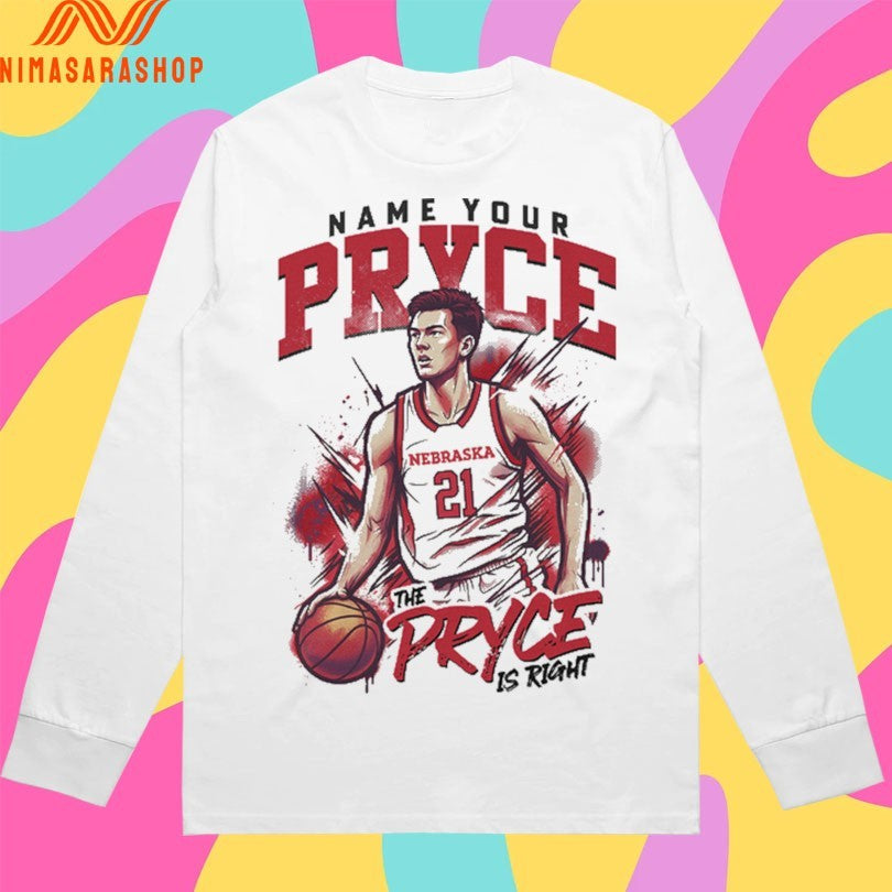 Name Your Pryce The Pryce Is Right Nebraska Cornhuskers Men’s Basketball Shirts