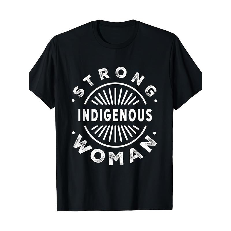 Native American Strong Indigenous Woman T-Shirt 100%Cotton - Made in USA Hoodie, Sweatshirt | UrbanDripWear.com