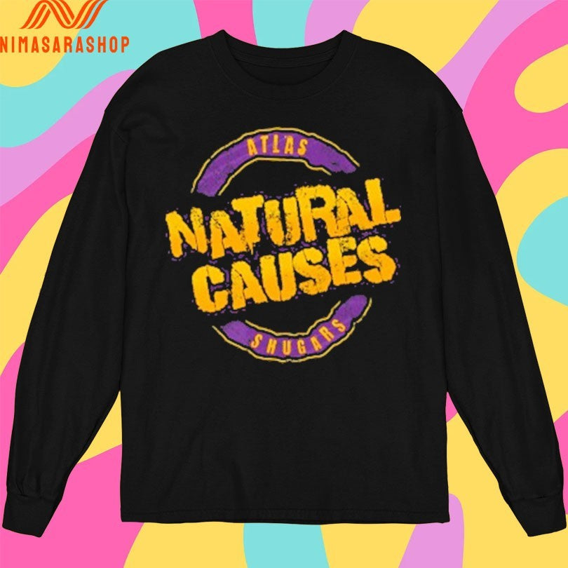 Natural Causes Atlas Shugars Shirts
