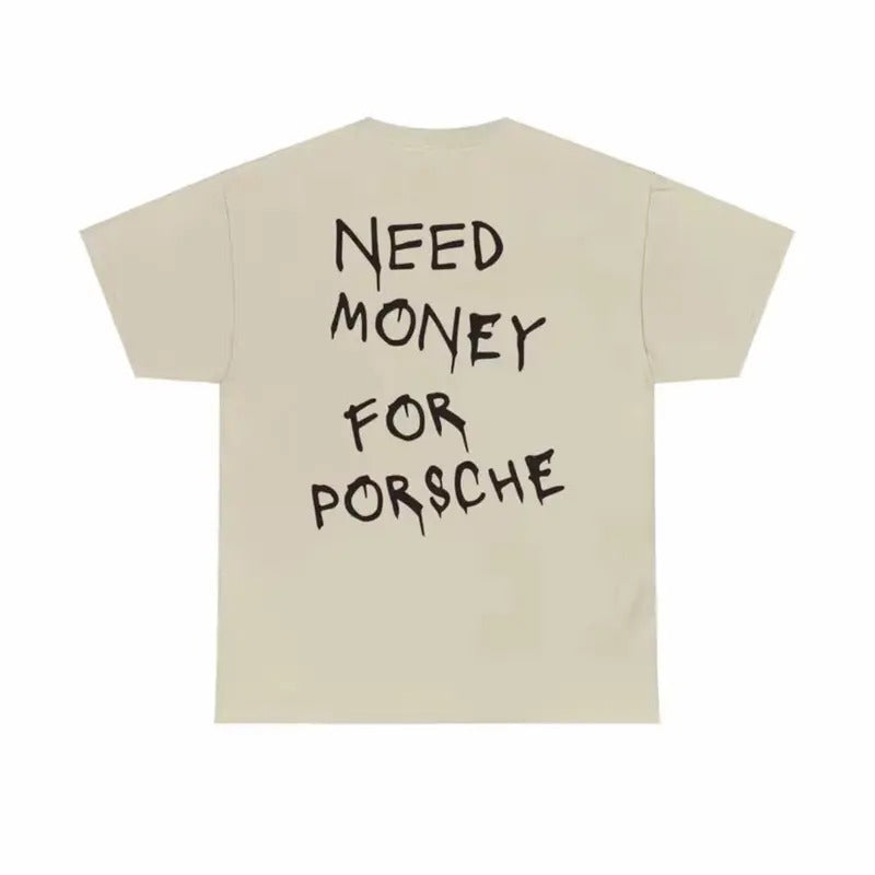 Need Money for Porsche t-shirt, Funny Tees Top Menswear Shortsleeve Hoodie, Sweatshirt | UrbanDripWear.com
