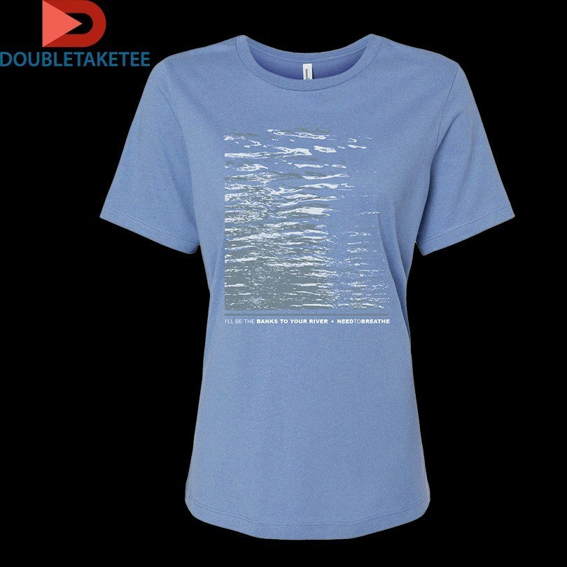 Needtobreathe I’ll Be The Banks To Your River Shirts