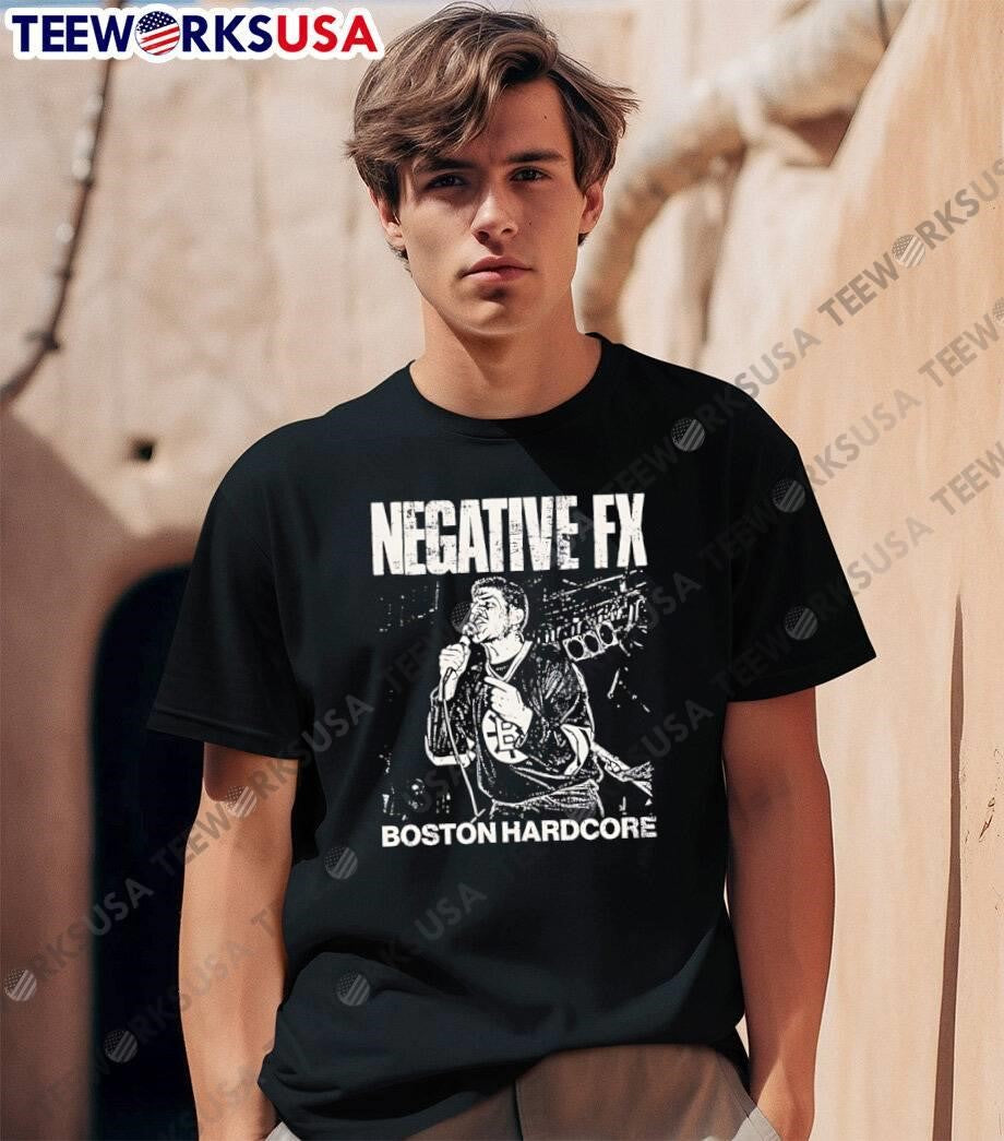Negative FX Boston Hardcore Band Singer Live shirt