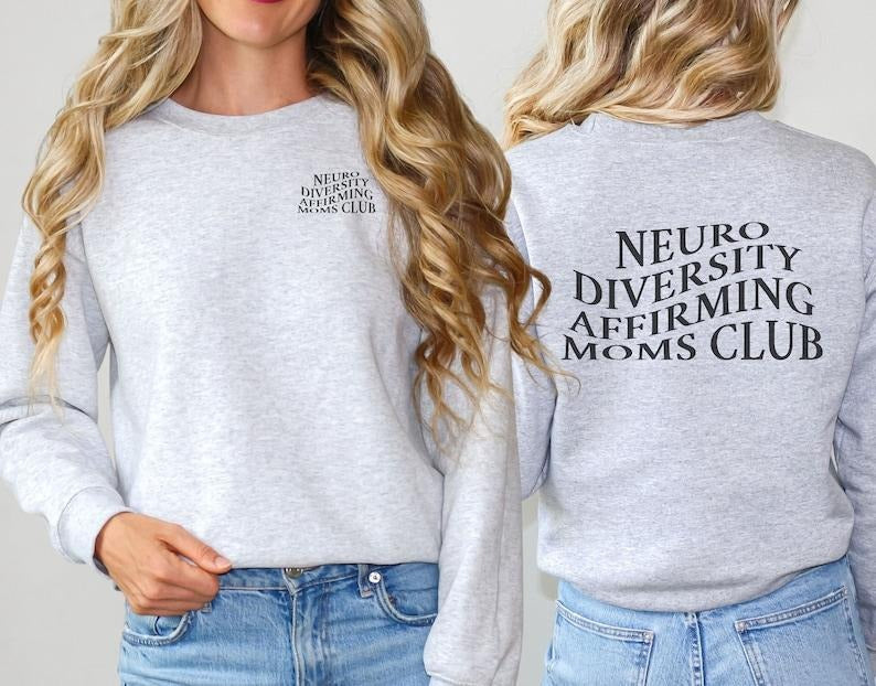 Neurodiversity Affirming Moms Club Sweatshirt, Autism Awareness Shirt, Autism Mom, Gift for Mom, Autism Acceptance, ADHD,...