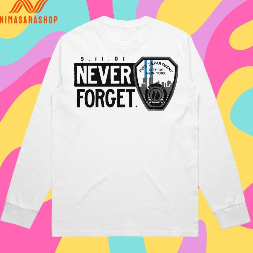 Never Forget Shield 9 11 01 Shirts