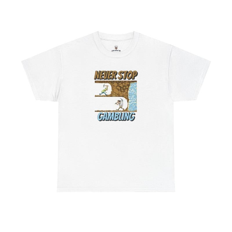 Never Stop Gambling Tee - Casual Cotton Graphic T-Shirt, Funny Graphic Tee, Gift for Gamblers,  Menswear Streetwear...