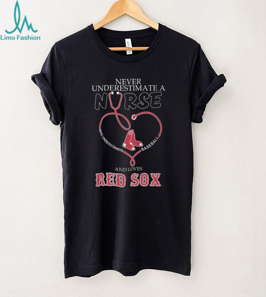 Never Underestimate A Nurse Who Loves Red Sox Baseball Stethoscope T Shirt