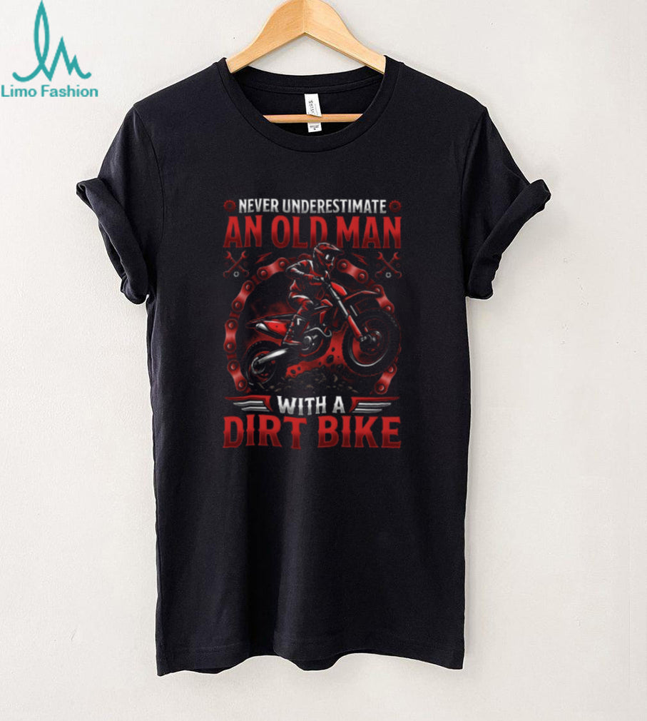 Never Underestimate An Old Man With A Dirt Bike Motocross Graphic T Shirt
