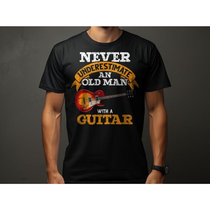 Never Underestimate An Old Man With A Guitar Funny Music Lover T-Shirt, Perfect Gift For Guitarists, Guitar T-Shirt For...