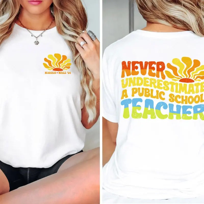 Never Underestimate a Public School Teacher Shirt, Tim Walz Quote Shirt, Kamala Harris Shirt, Harris Walz 2024 Shirt,...