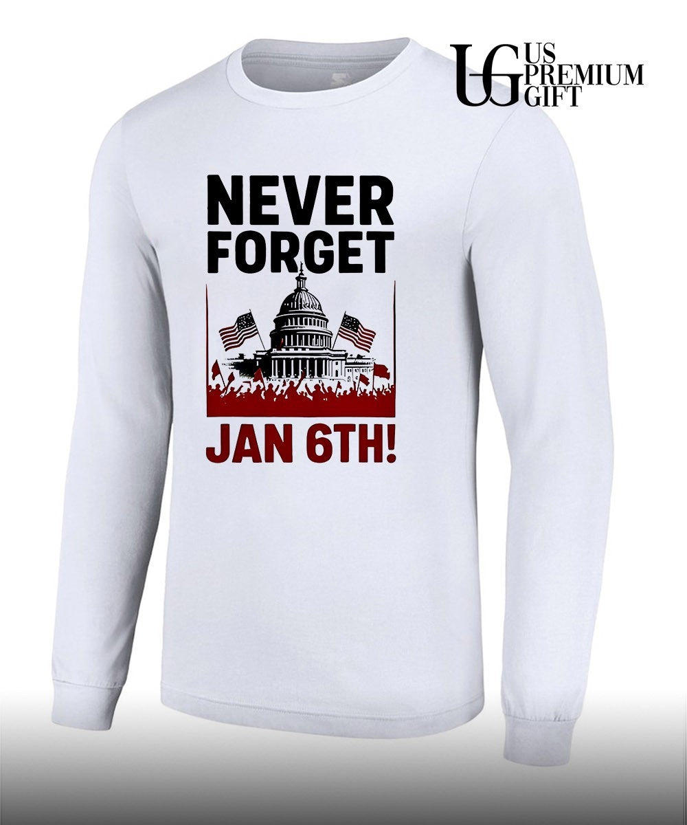 Never forget January 6th Political shirt