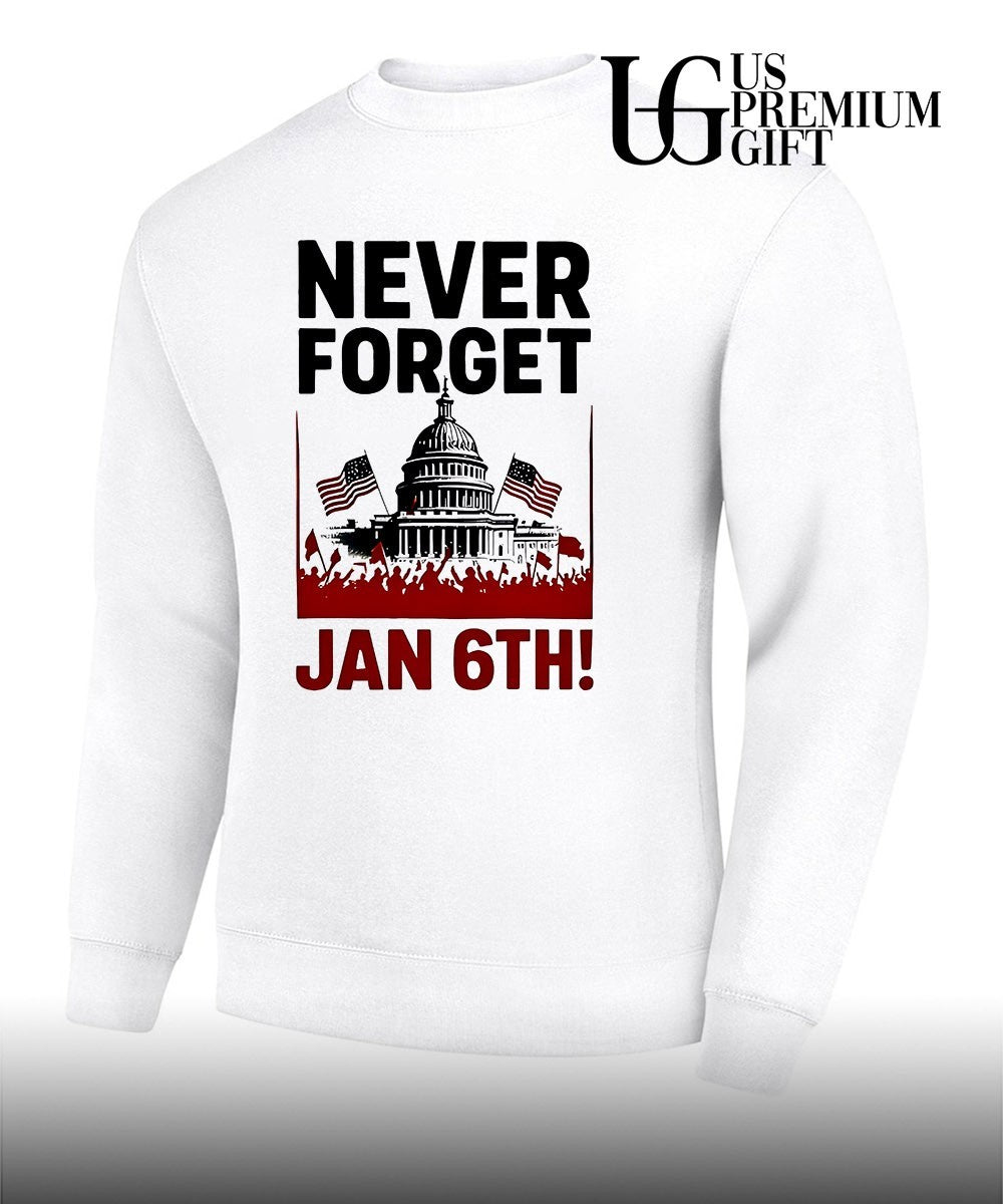 Never forget January 6th Political shirt