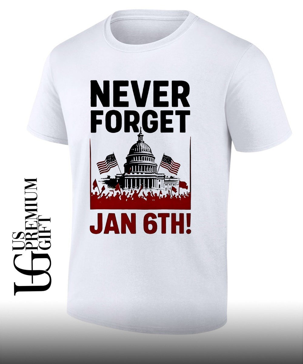 Never forget January 6th Political shirt