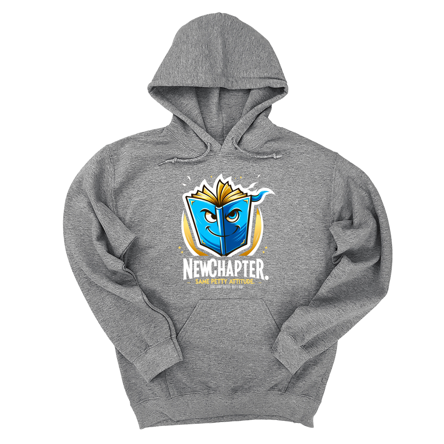 New Chapter New Petty Attitude Unisex Hoodie