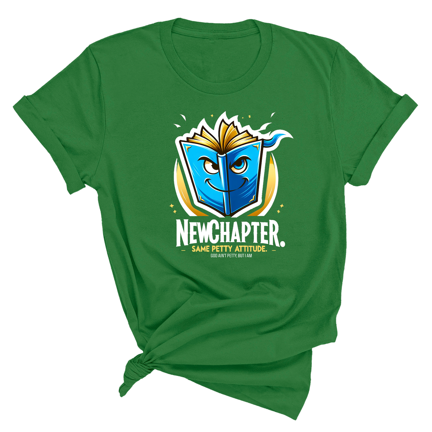 New Chapter New Petty Attitude Unisex Tee