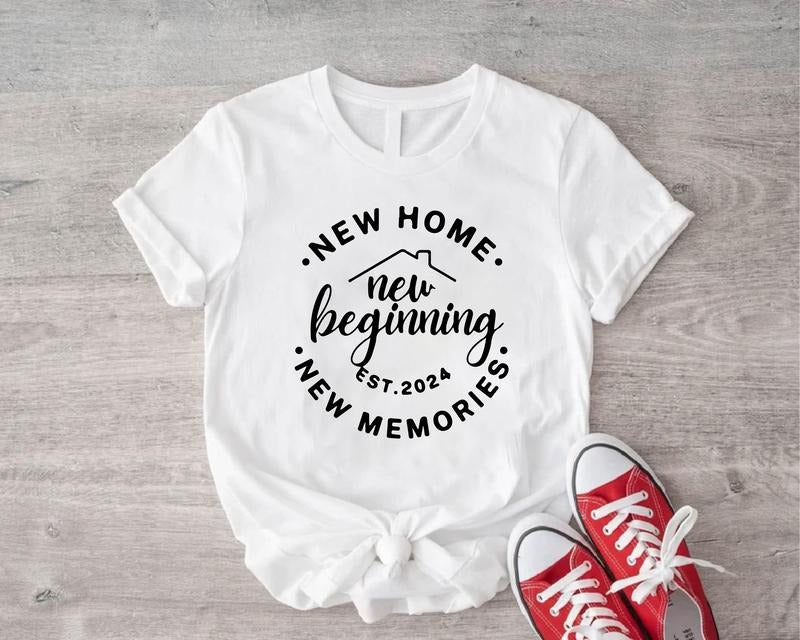 New Home T-Shirt, New Beginning New Memories Est 2024 Shirt, New House Owner Gift Tee, Housewarming Shirt, Gift Tee For...