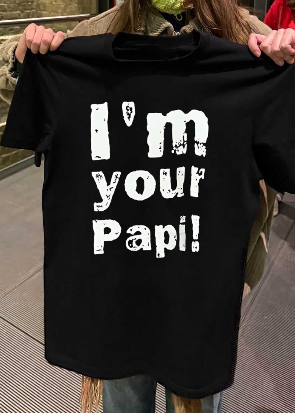 New Men’s Style I’m Your Papi T-Shirt