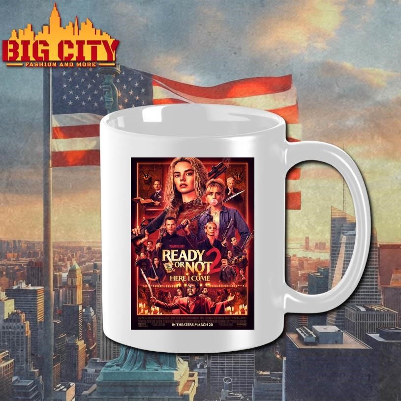 New Poster Ready Or Not 2 Here I Come In Theaters March 20 2026 Poster Shirt