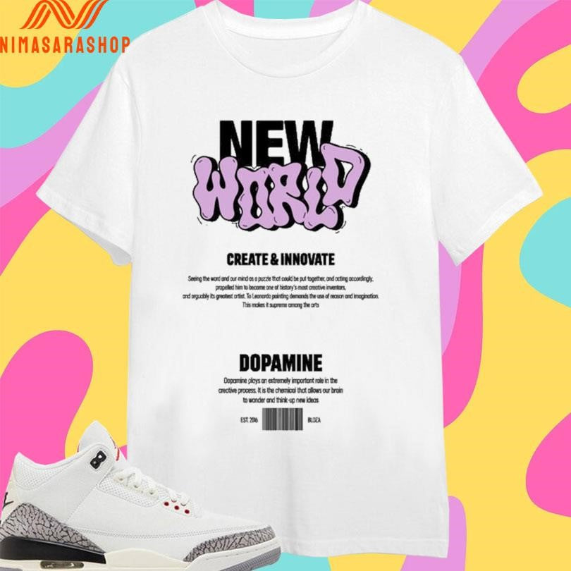 New World Create And Innovate Dopamine Shirts