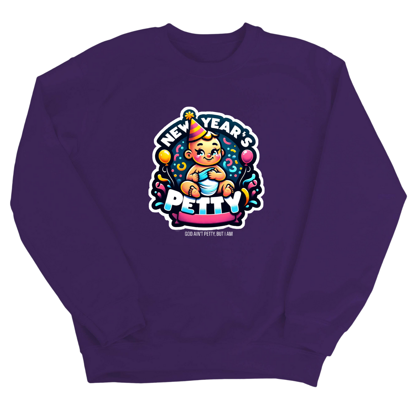New Year's Petty Unisex Sweatshirt