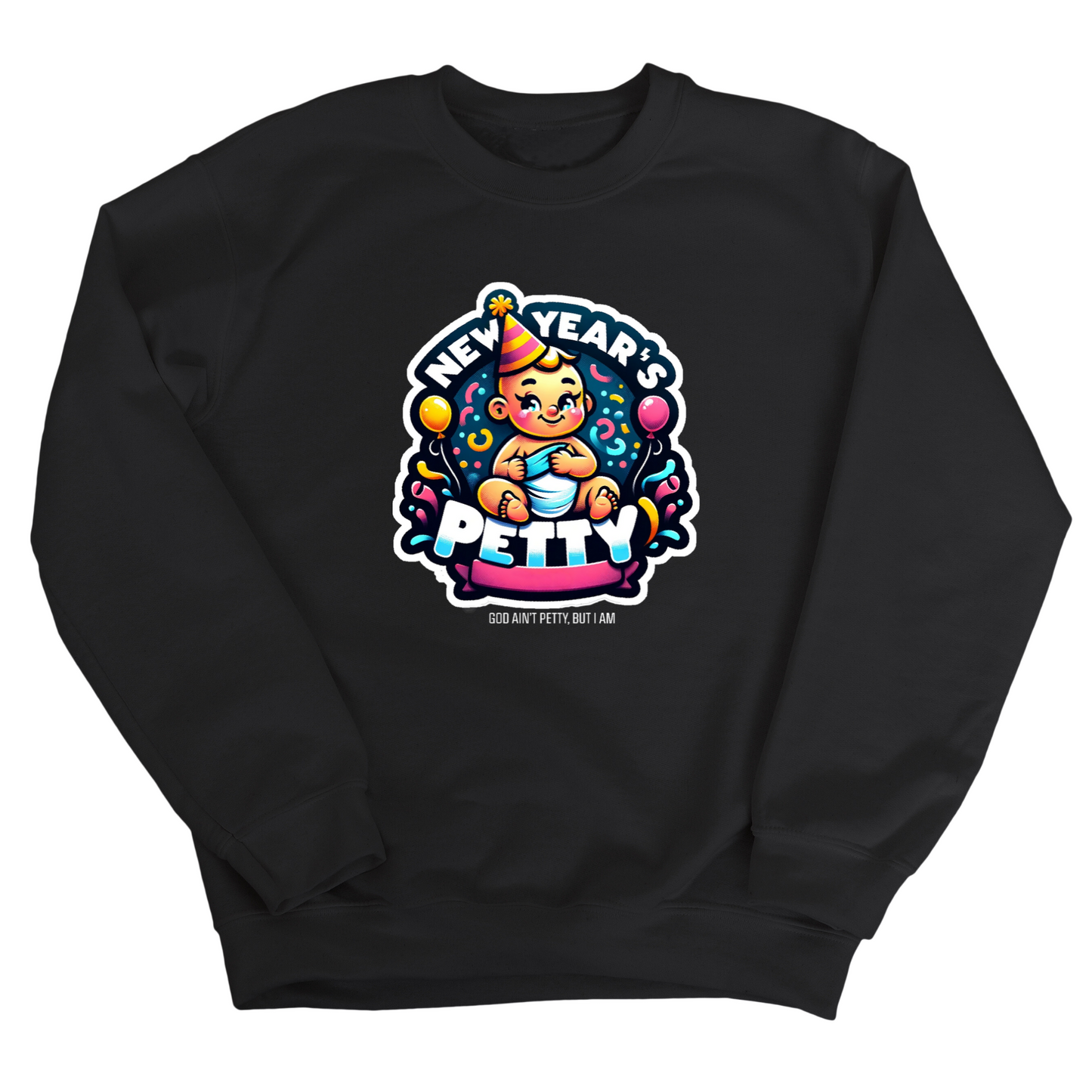 New Year's Petty Unisex Sweatshirt