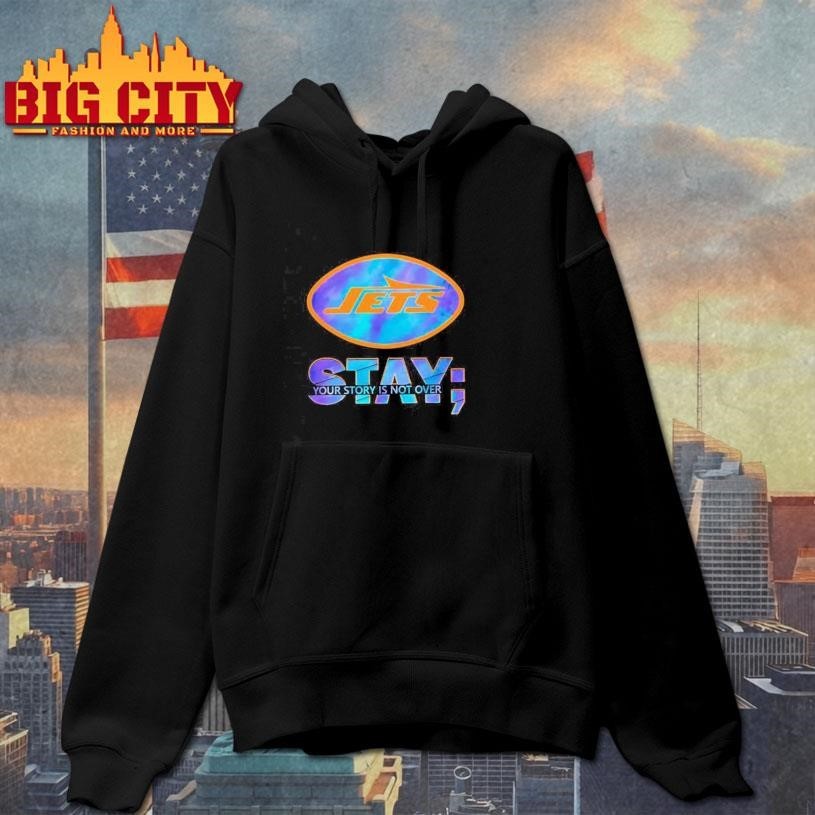 New York Jets Stay your story is not over Shirt