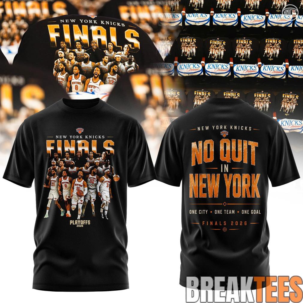 New York Knick 2026 ‘No Quit In New York’ – Finals 2026 Shirt