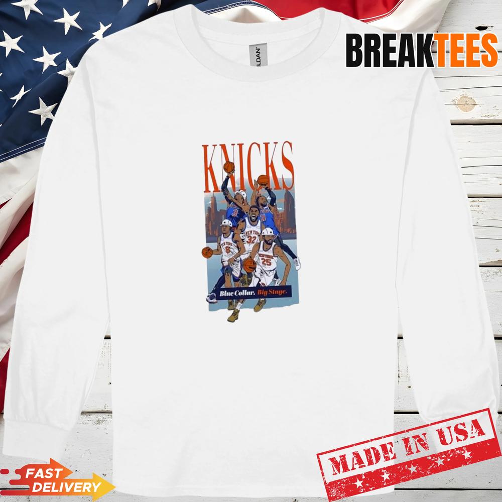 New York Knicks Blue Collar Big Stage T-Shirt