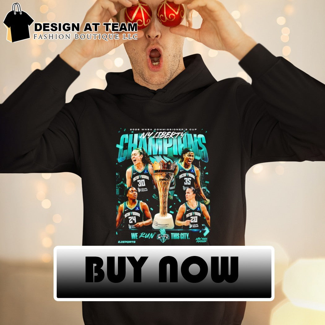 New York Liberty WNBA Commissioner’s Cup Basketball We Run This City 2026 Champions shirt