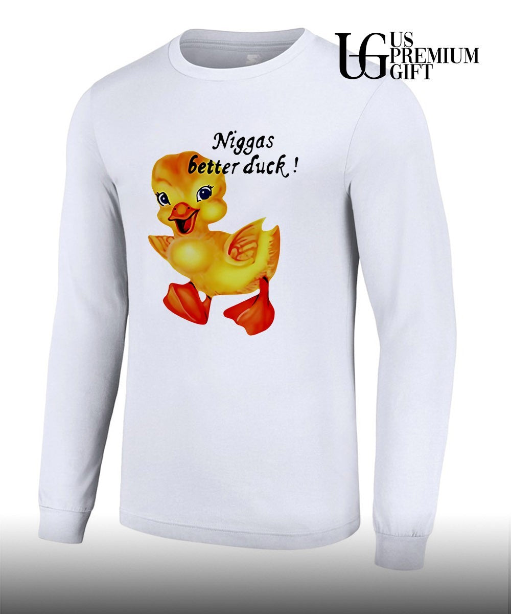Niggas Better Duck shirt