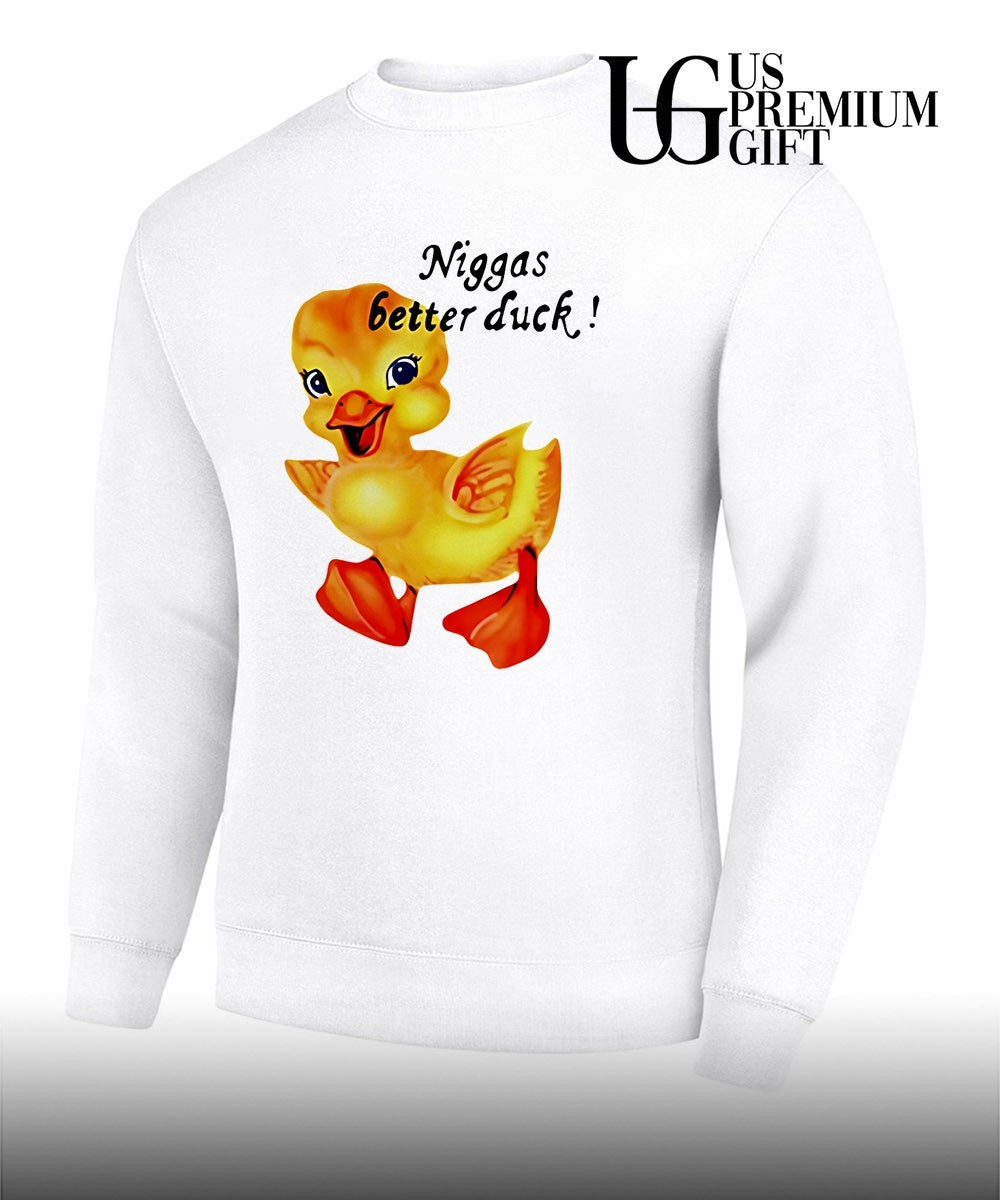 Niggas Better Duck shirt