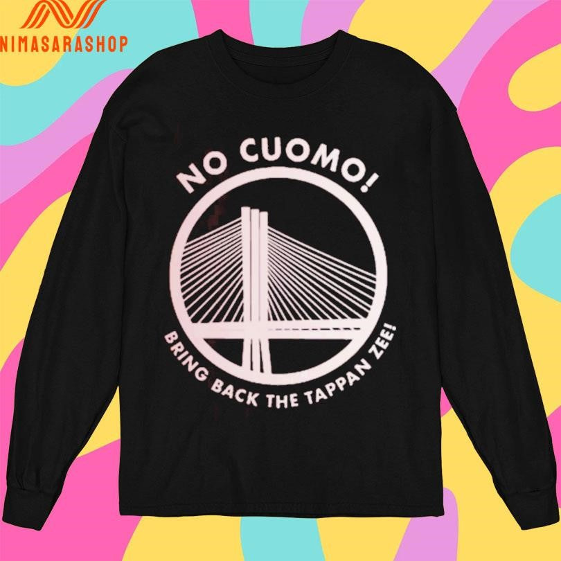 No Cuomo Bring Back The Tappan Zee Shirts