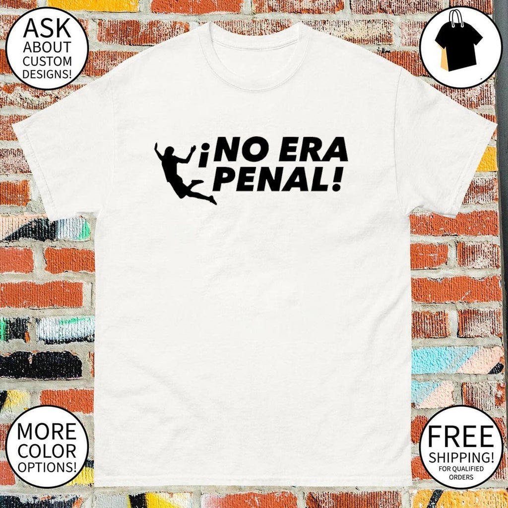 No Era Penal World Cup 2026 Mexico Soccer fan shirt