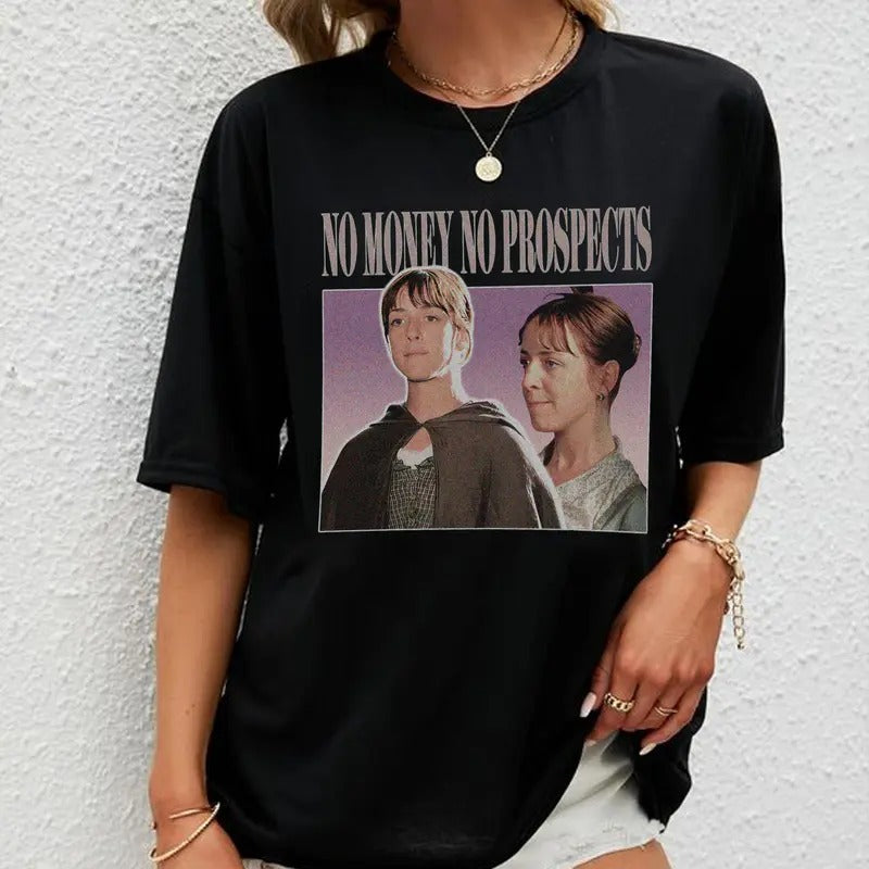 No Money No Prospects Meme T-Shirt Sweatshirt Hoodie Unisex | UrbanDripWear.com