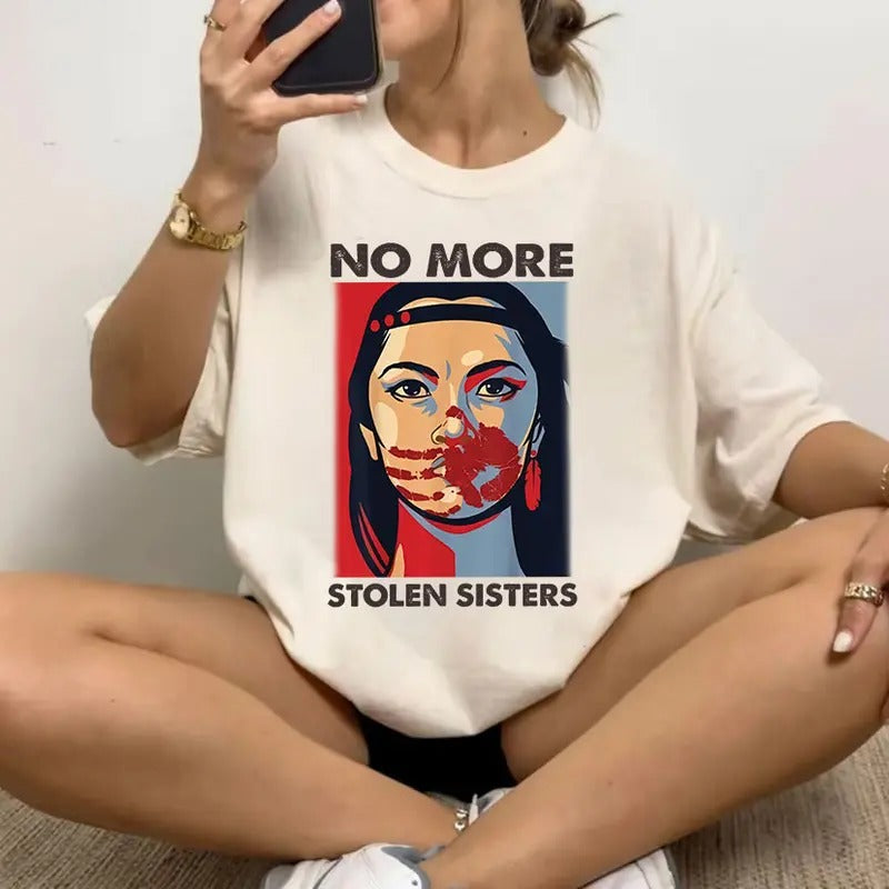 No More Stolen Sister Shirt, America Native Shirt, Wear Red For My Sister Tee, No More Shirt, Missing Women Shirt Hoodie,...