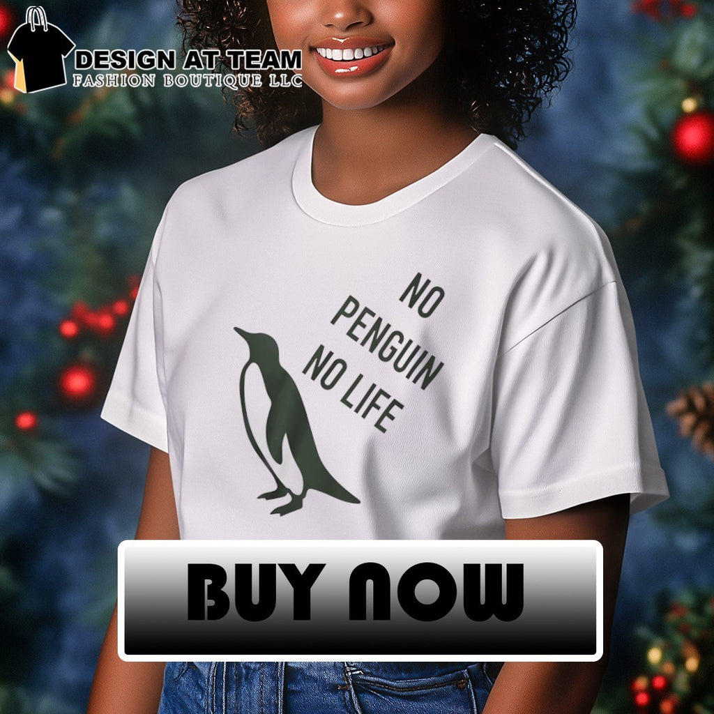 No penguin no life 2026 shirt
