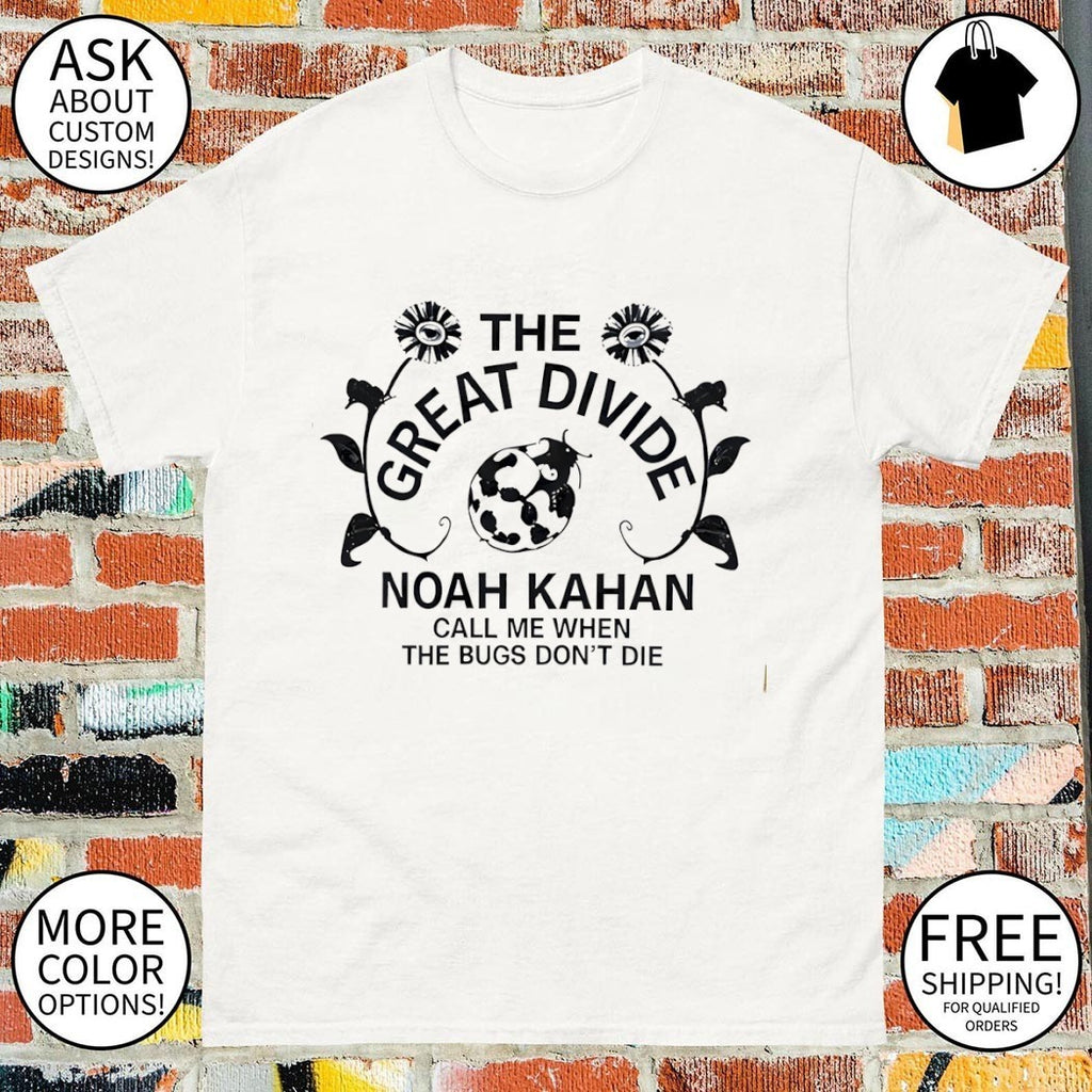 Noah Kahan The Great Divide Tour Concert Call Me When The Bugs Don’t Die shirt