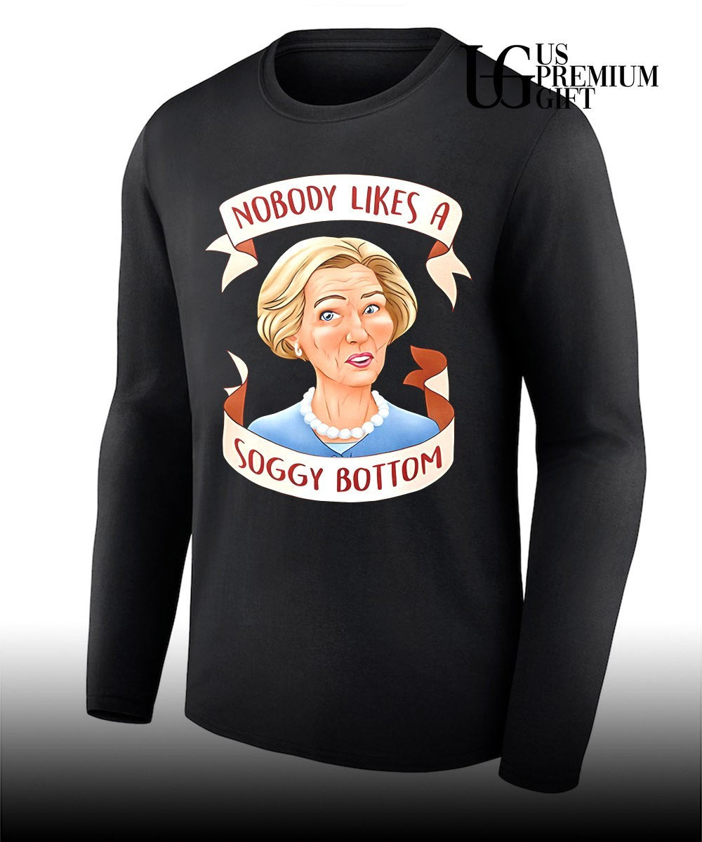 Nobody Likes a Soggy Bottom Great British Baking Show shirt