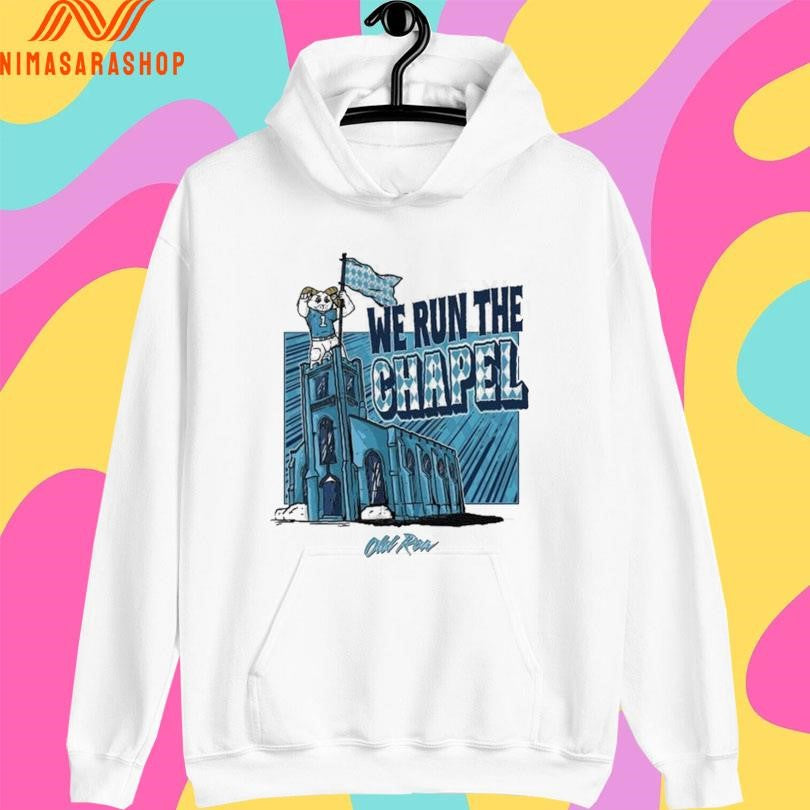 North Carolina We Run The Chapel Shirts