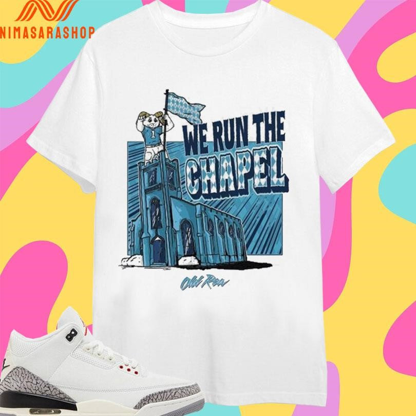 North Carolina We Run The Chapel Shirts