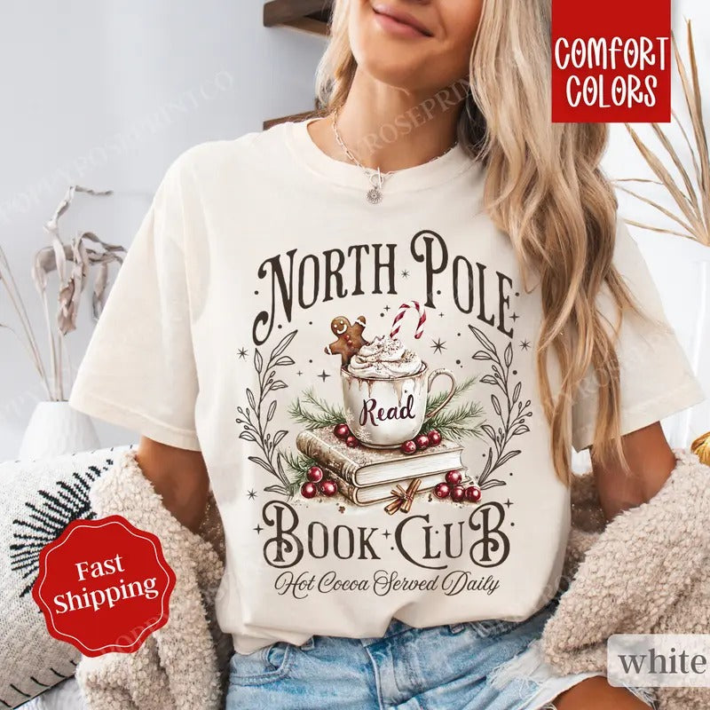 North Pole Book Club Shirt,  Christmas Shirt Holiday Tshirt,  Book Lover Gift, Women's Holiday Tee Hoodie, Sweatshirt