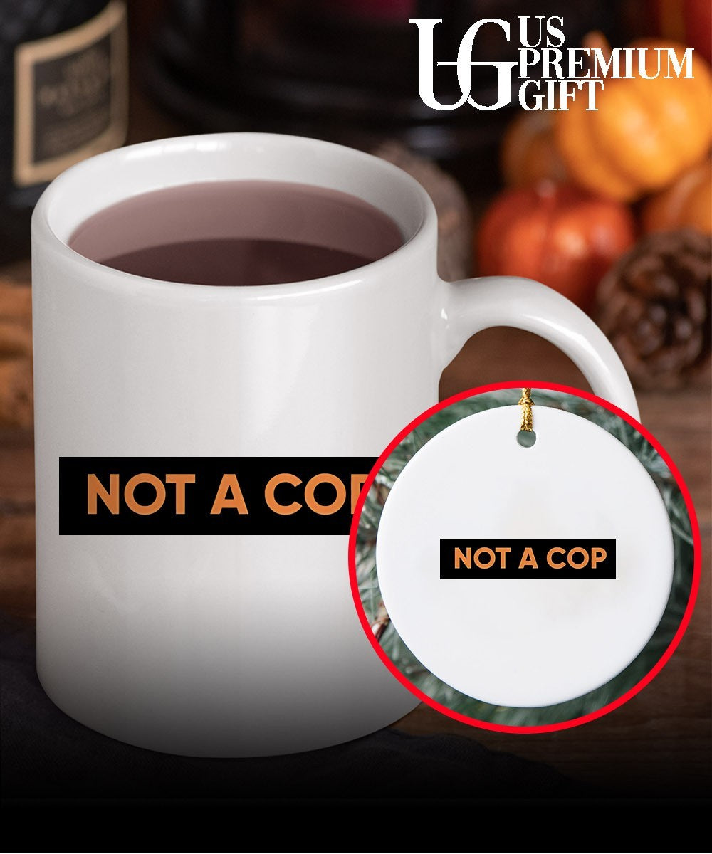 Not A Cop shirt