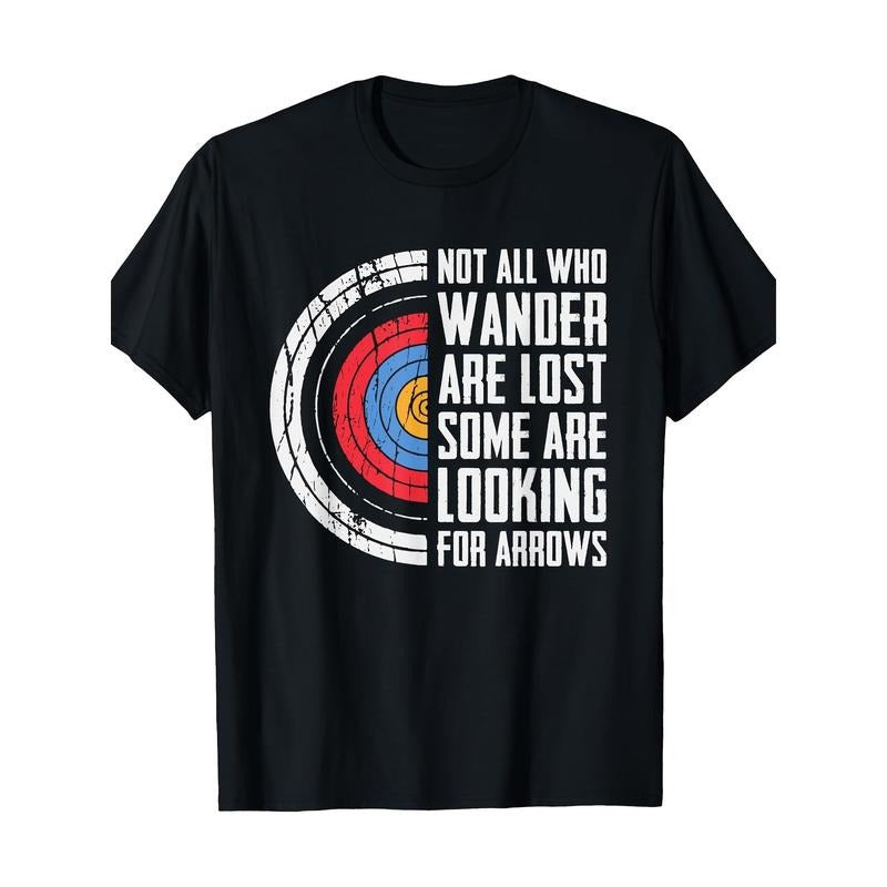 Not All Are Lost Some Looking For Arrows - Bow Funny Archery Men's T-Shirt Made in USA Hoodie, Sweatshirt | UrbanDripWear.com