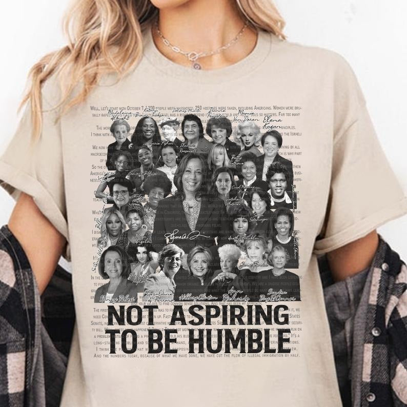 Not Aspiring To Be Humble Shirt , Harris Walz 2024 shirt Hoodie, Sweatshirt | UrbanDripWear.com