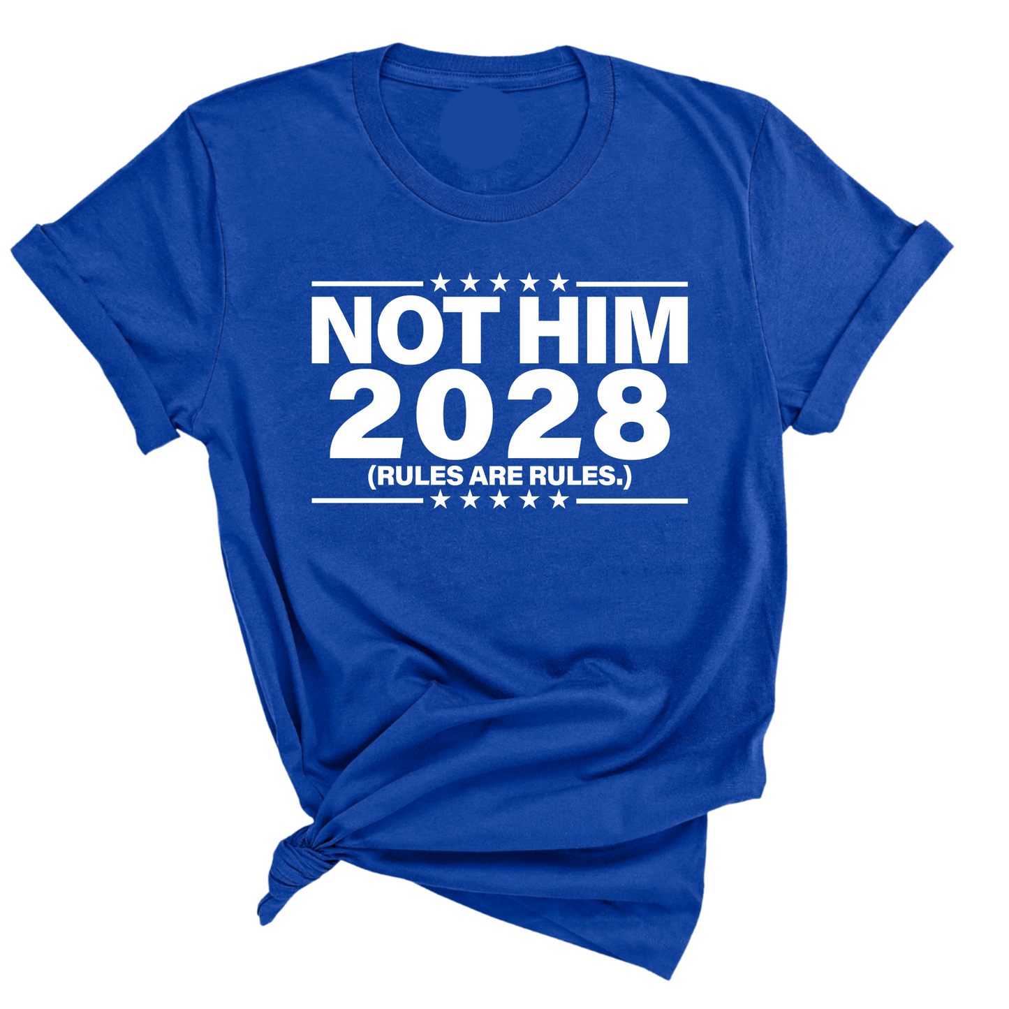 Not Him 2028 Rules are Rules Unisex Tee