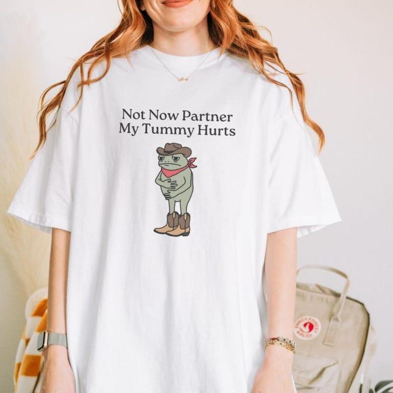 Not Now Partner My Tummy Hurts Shirt, IBS Lactose Intolerant Frog Unhinged Tshirt, Gen Z Meme Funny Dumb Shirt, Weirdcore...